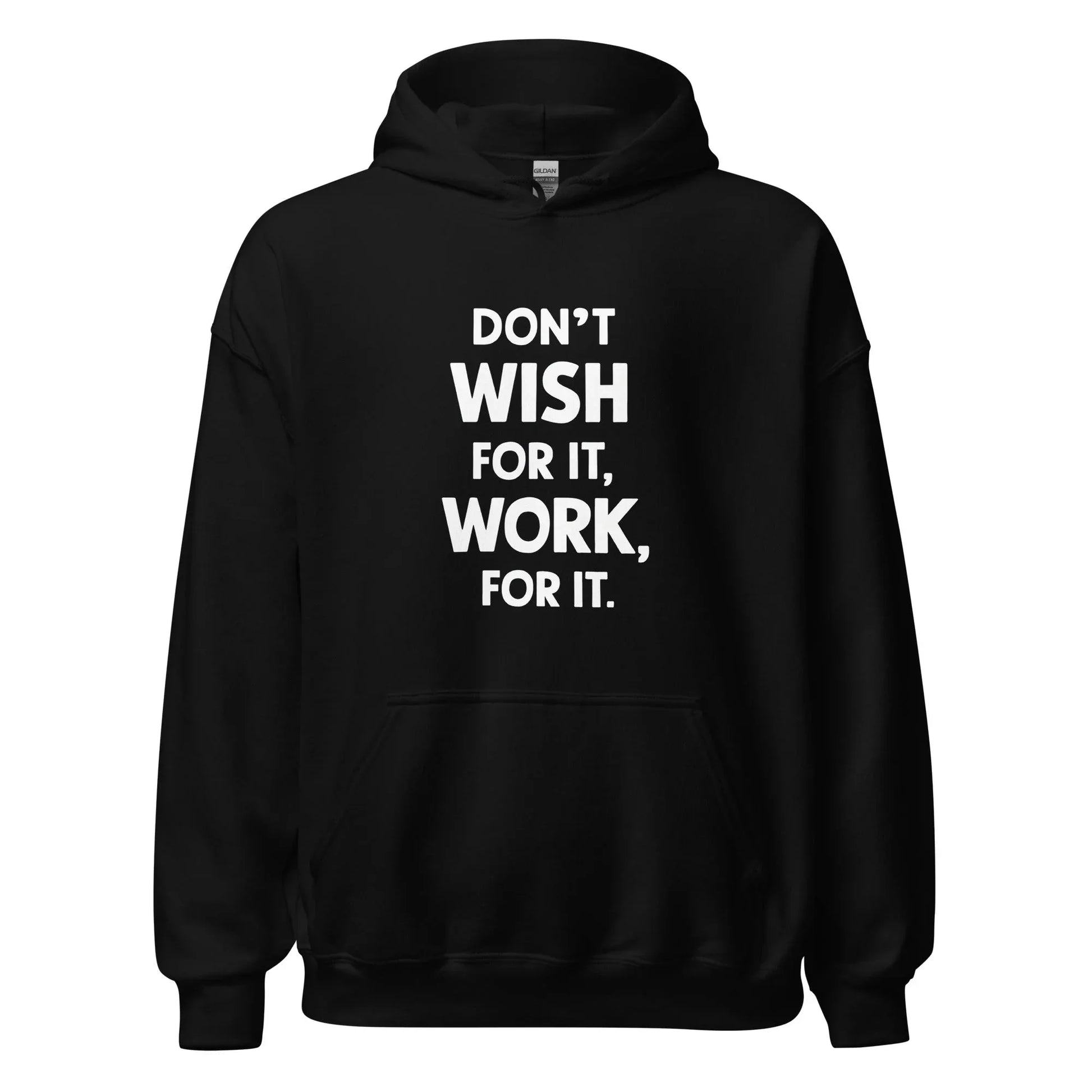 Unisex | Don't Wish For It Work For It - Soft Hoodie - AwRans Clothing