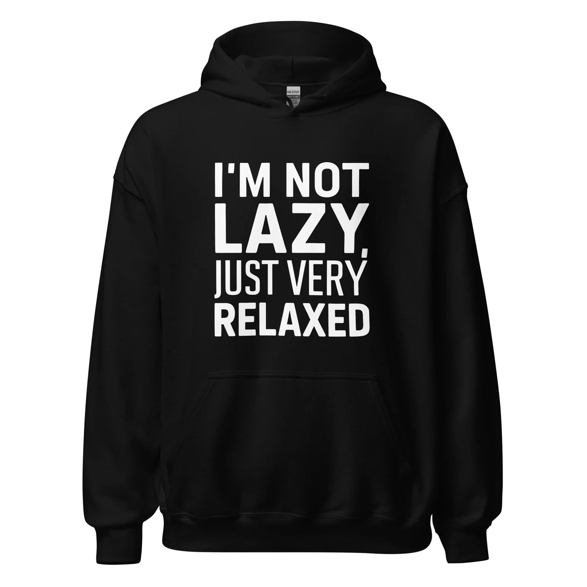 Unisex | I'm Not Lazy I'm Just Very Relaxed - Hoodie - AwRans Clothing