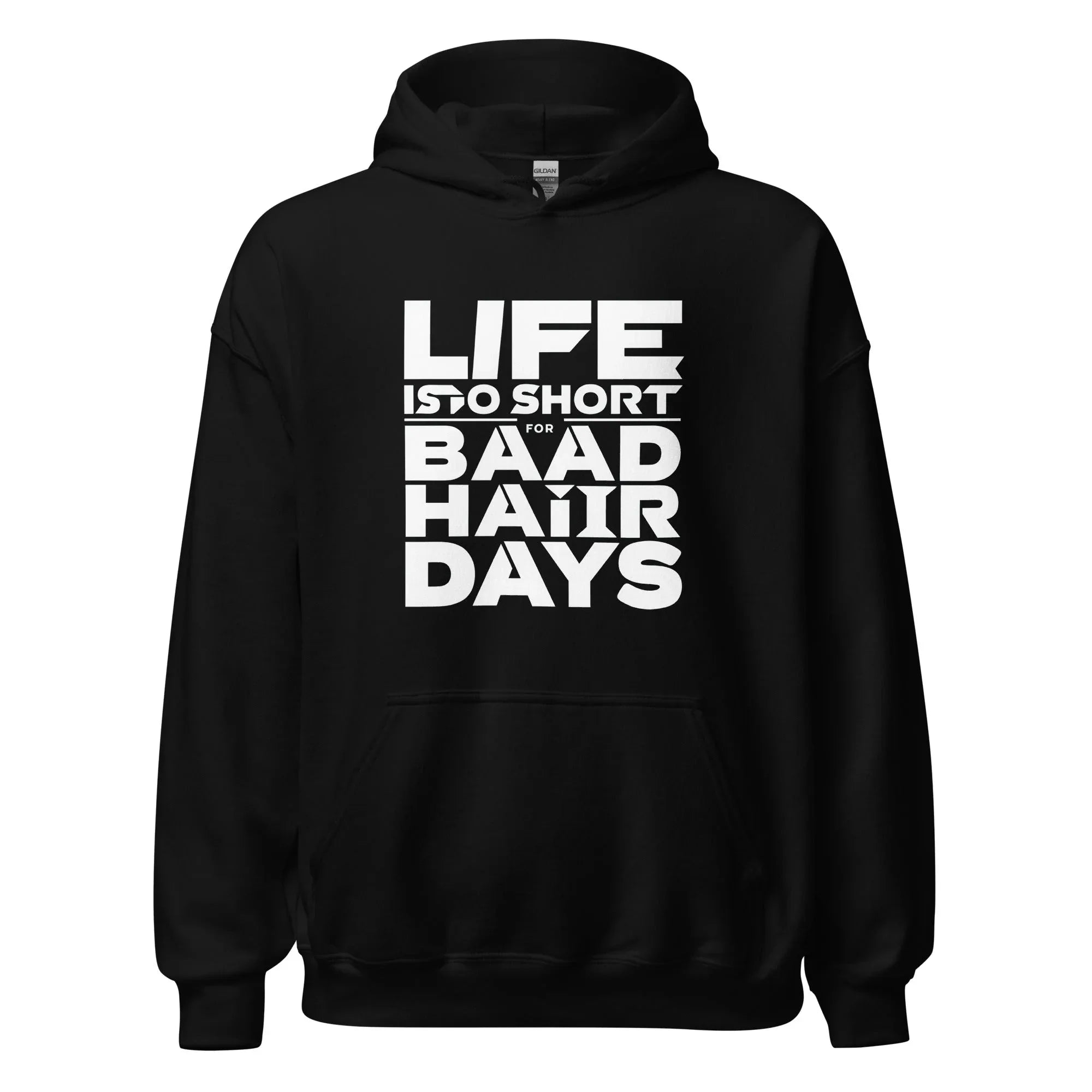 Unisex | Life Is Too Short For For Bad Hair Days! Hoodie - AwRans Clothing