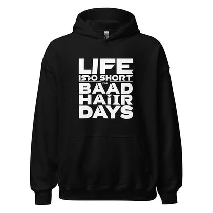 Unisex | Life Is Too Short For For Bad Hair Days! Hoodie - AwRans Clothing