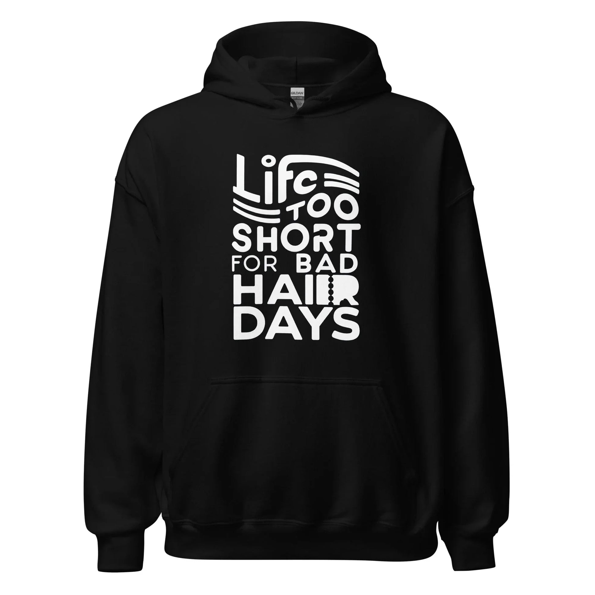Unisex | LIFE IS TOO SHORT FOR BAD HAIR DAYS Soft, Smooth Hoodie - AwRans Clothing