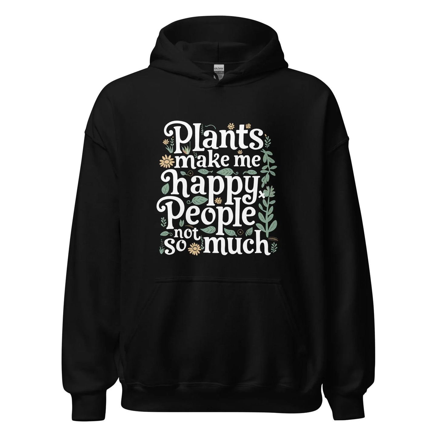 Unisex | Plants Make Me Happy, People Not So Much - Hoodie - AwRans Clothing