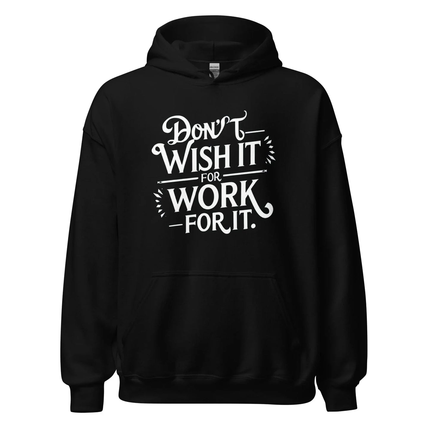 Unisex | Don't Wish For It Work For It - Hoodie - AwRans Clothing