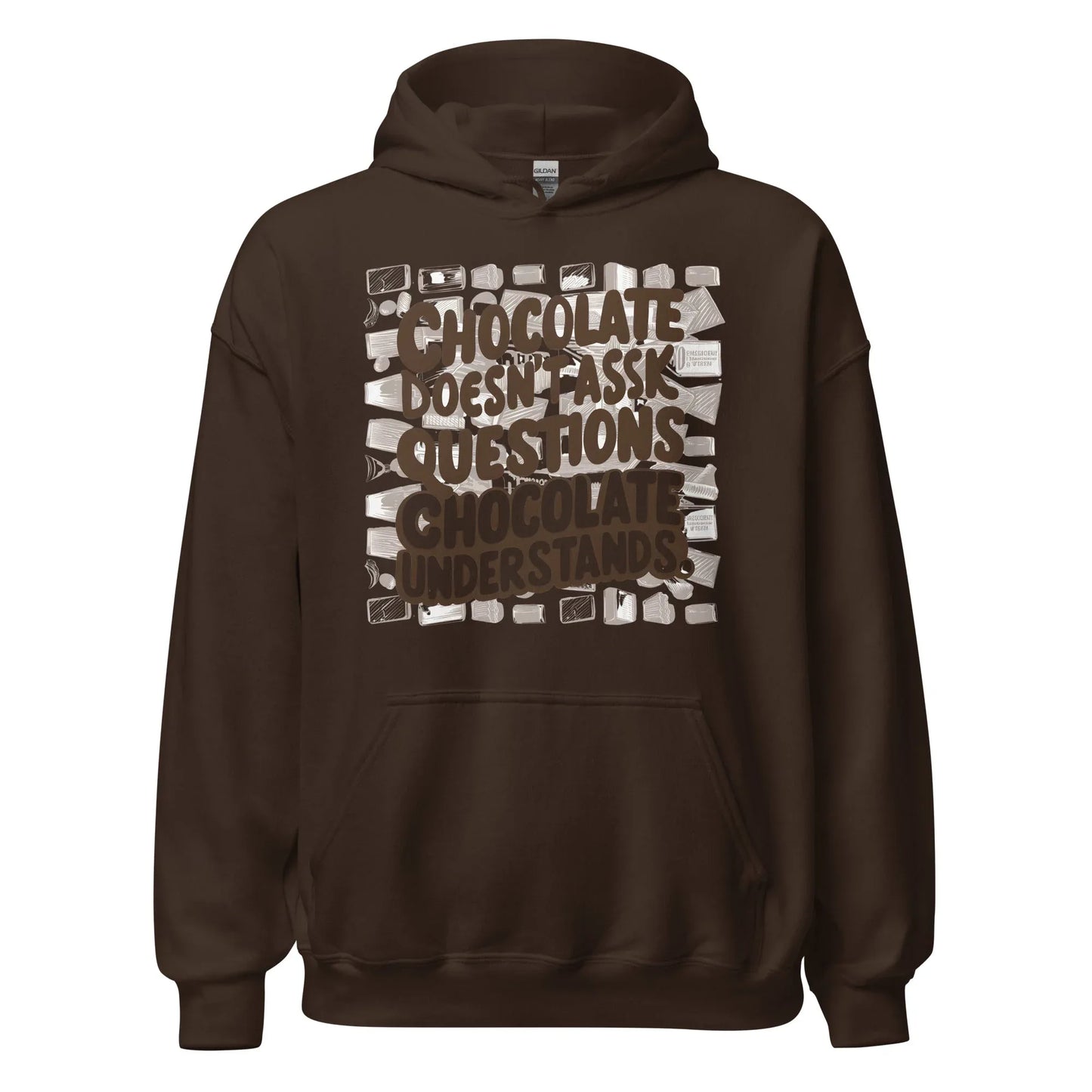 Unisex | Chocolate Doesn't Ask Questions Chocolate Understands Hoodie - AwRans Clothing