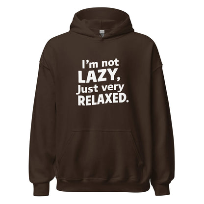 Unisex | I'm Not Lazy I'm Just Very Relaxed - Hoodie - AwRans Clothing