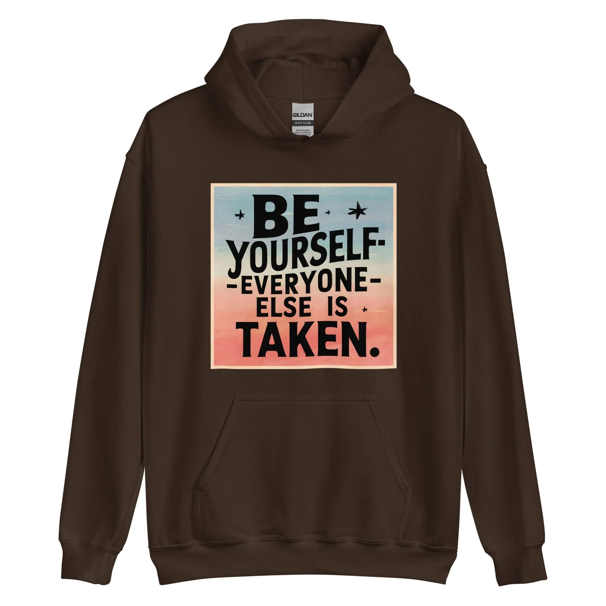 Unisex | Be Yourself Everyone Else Is Taken - Hoodie - AwRans Clothing