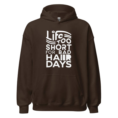Unisex | LIFE IS TOO SHORT FOR BAD HAIR DAYS Soft, Smooth Hoodie - AwRans Clothing