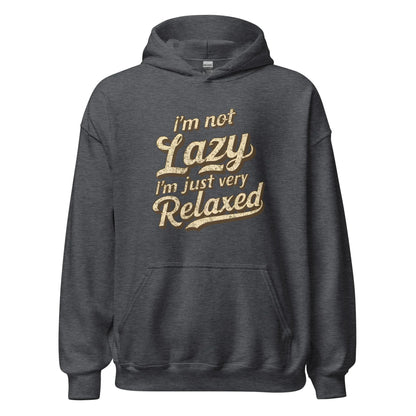 Unisex | I'm Not Lazy - I'm Just Relaxed Hoodie - AwRans Clothing