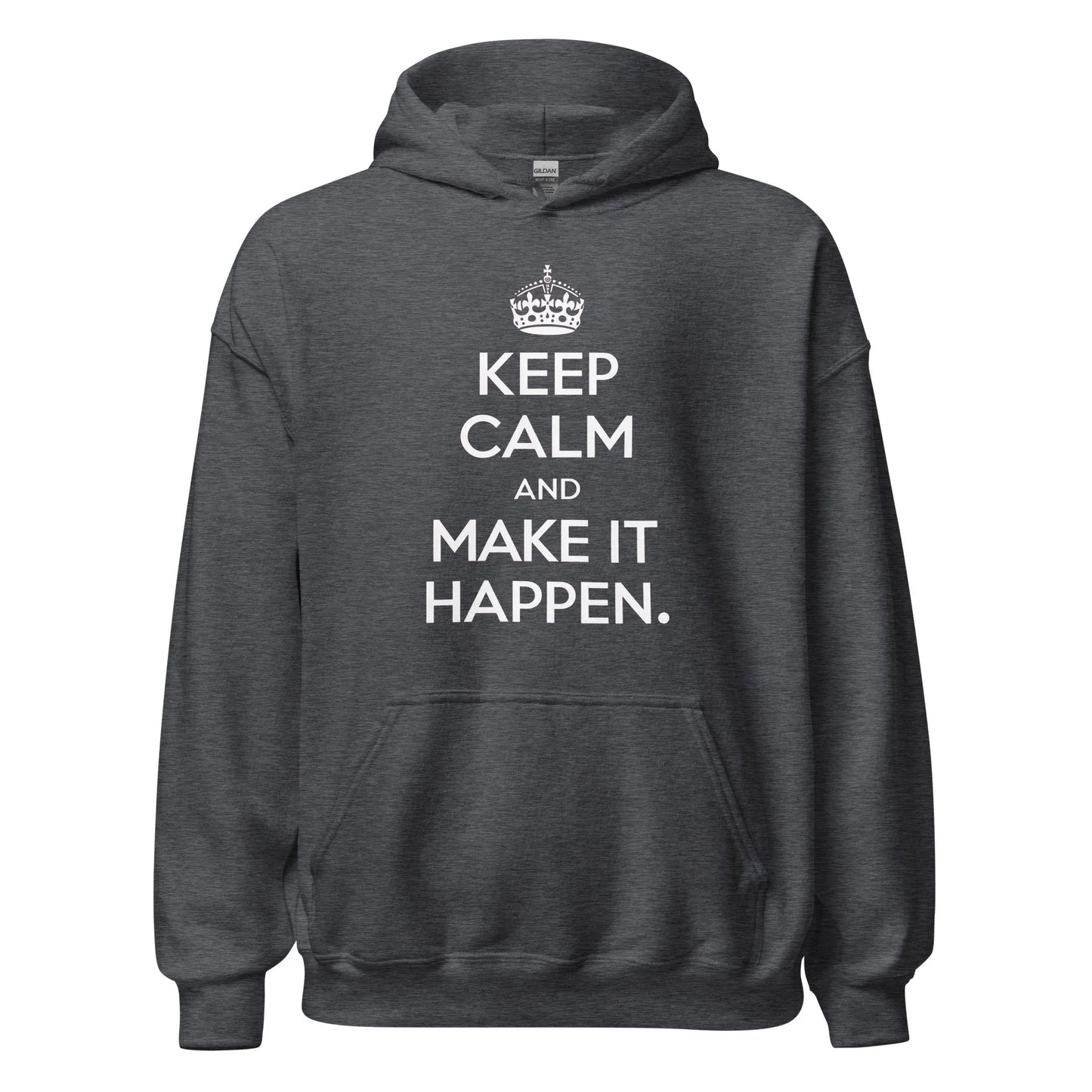 Unisex | Keep Calm And Make It Happen Hoodie - AwRans Clothing