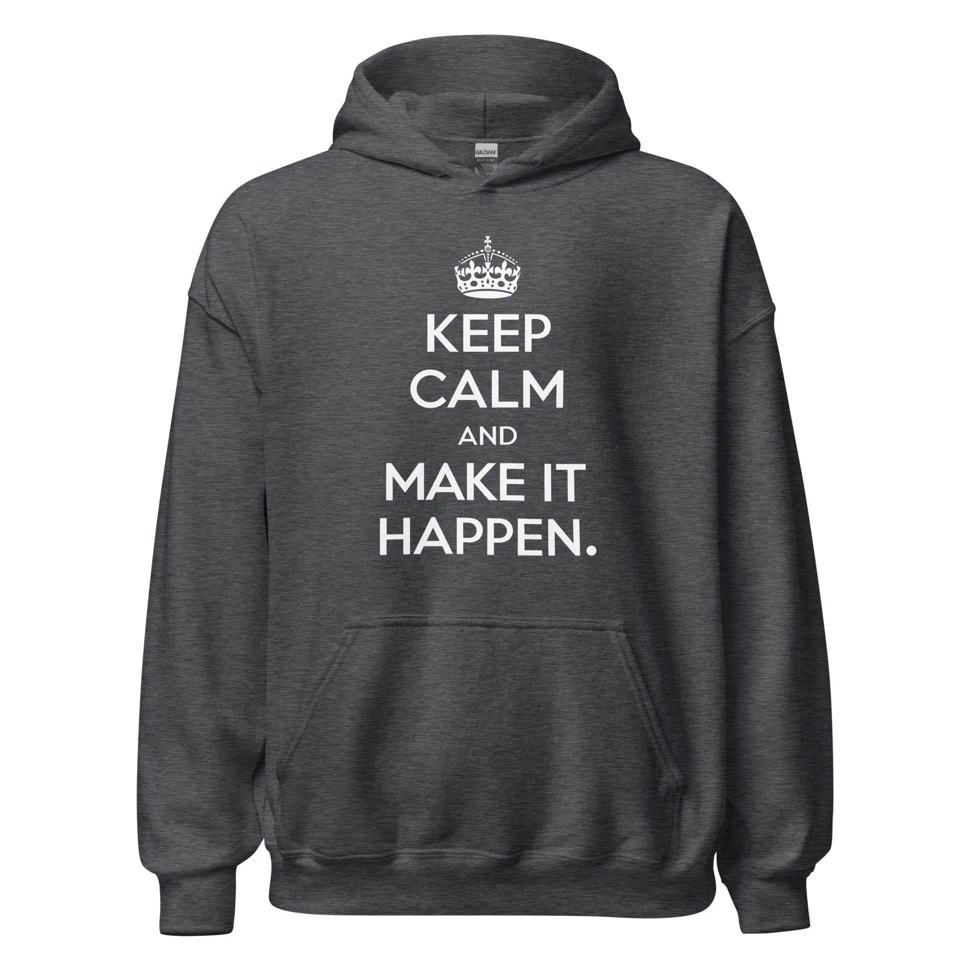 Unisex | Keep Calm And Make It Happen Hoodie - AwRans Clothing