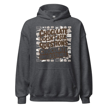 Unisex | Chocolate Doesn't Ask Questions Chocolate Understands Hoodie - AwRans Clothing
