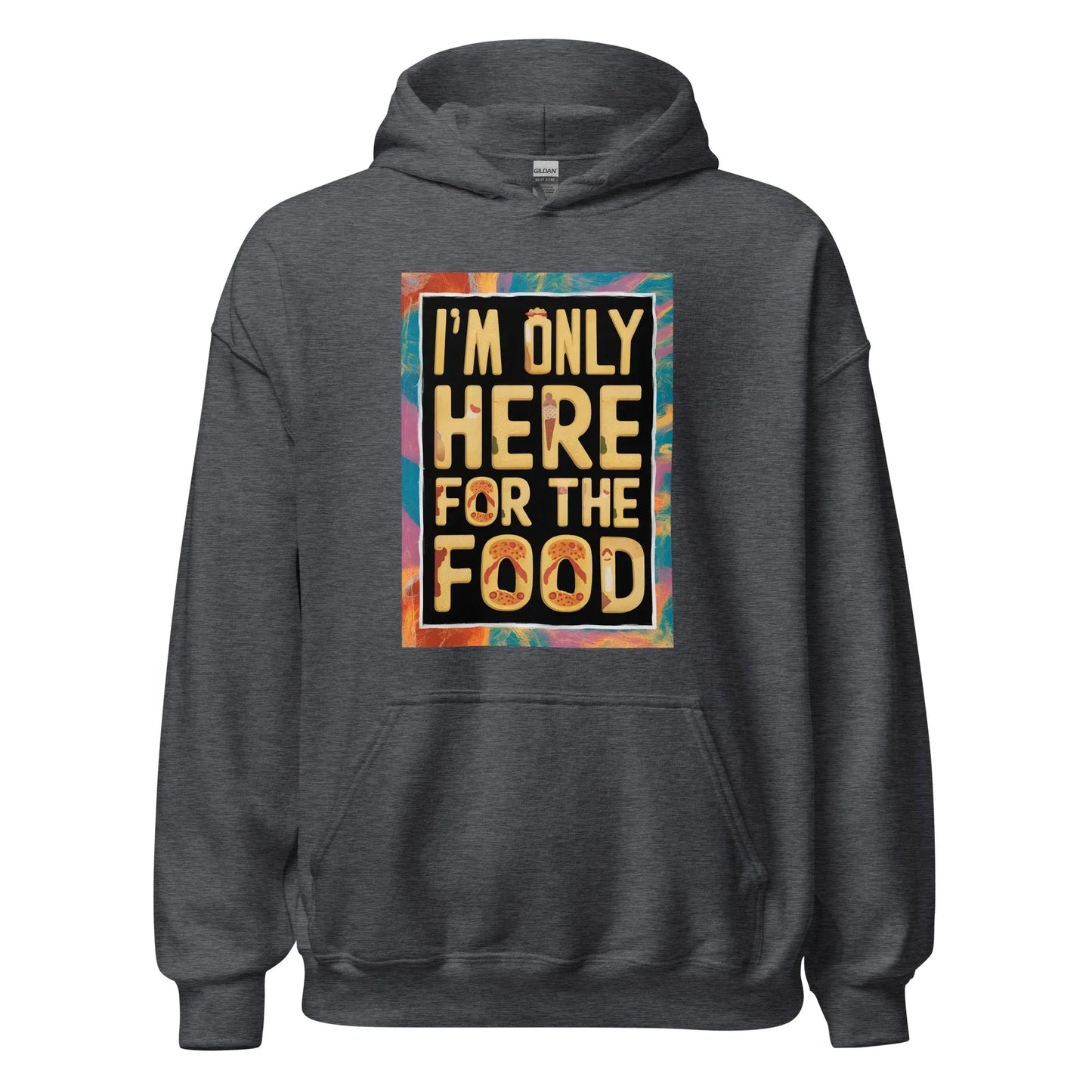 Unisex | I'm Only Here For The Food - Stylish Hoodie - AwRans Clothing
