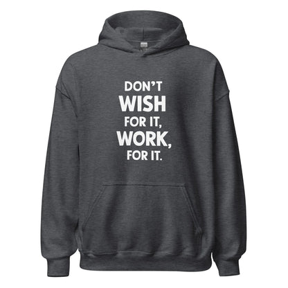 Unisex | Don't Wish For It Work For It - Soft Hoodie - AwRans Clothing