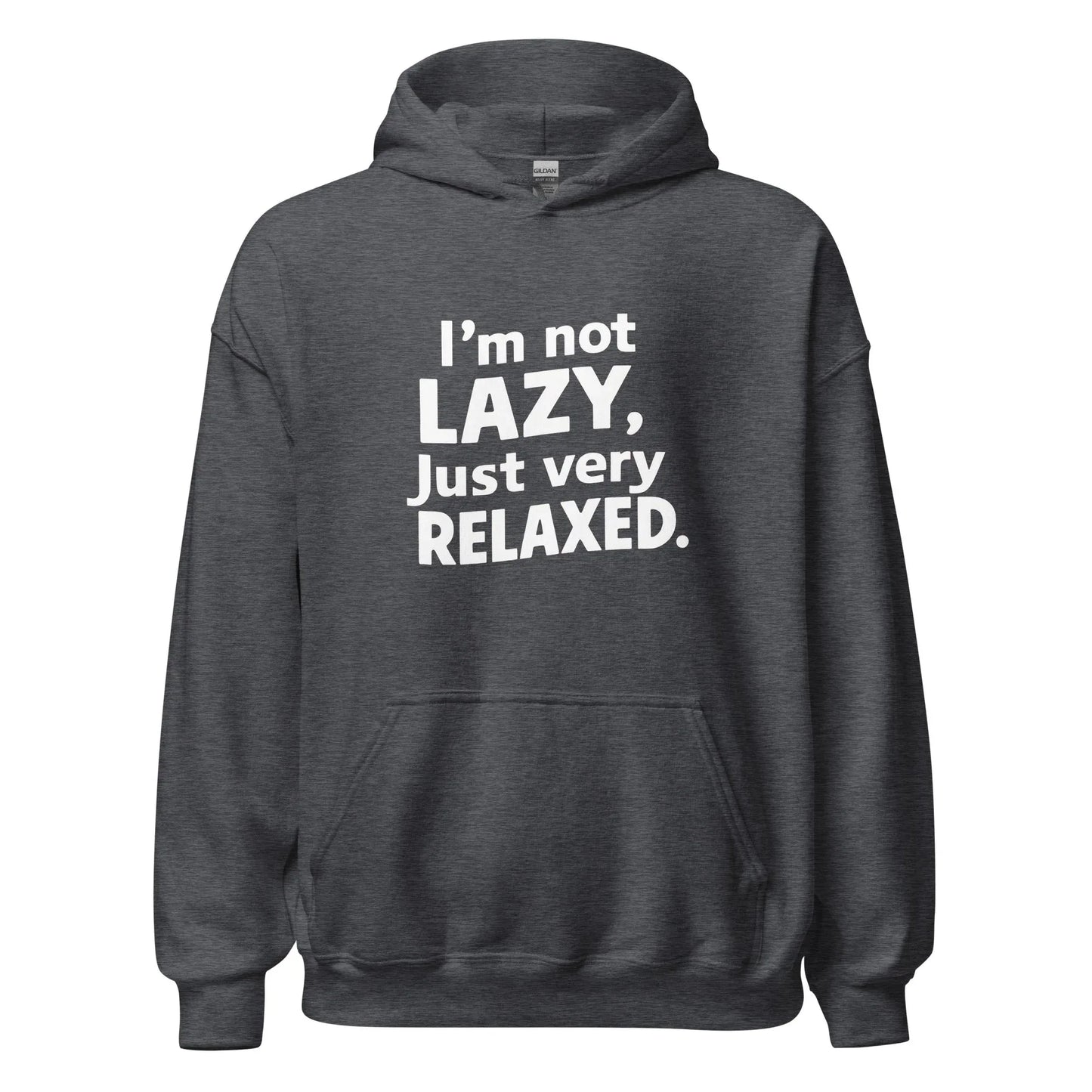 Unisex | I'm Not Lazy I'm Just Very Relaxed - Hoodie - AwRans Clothing