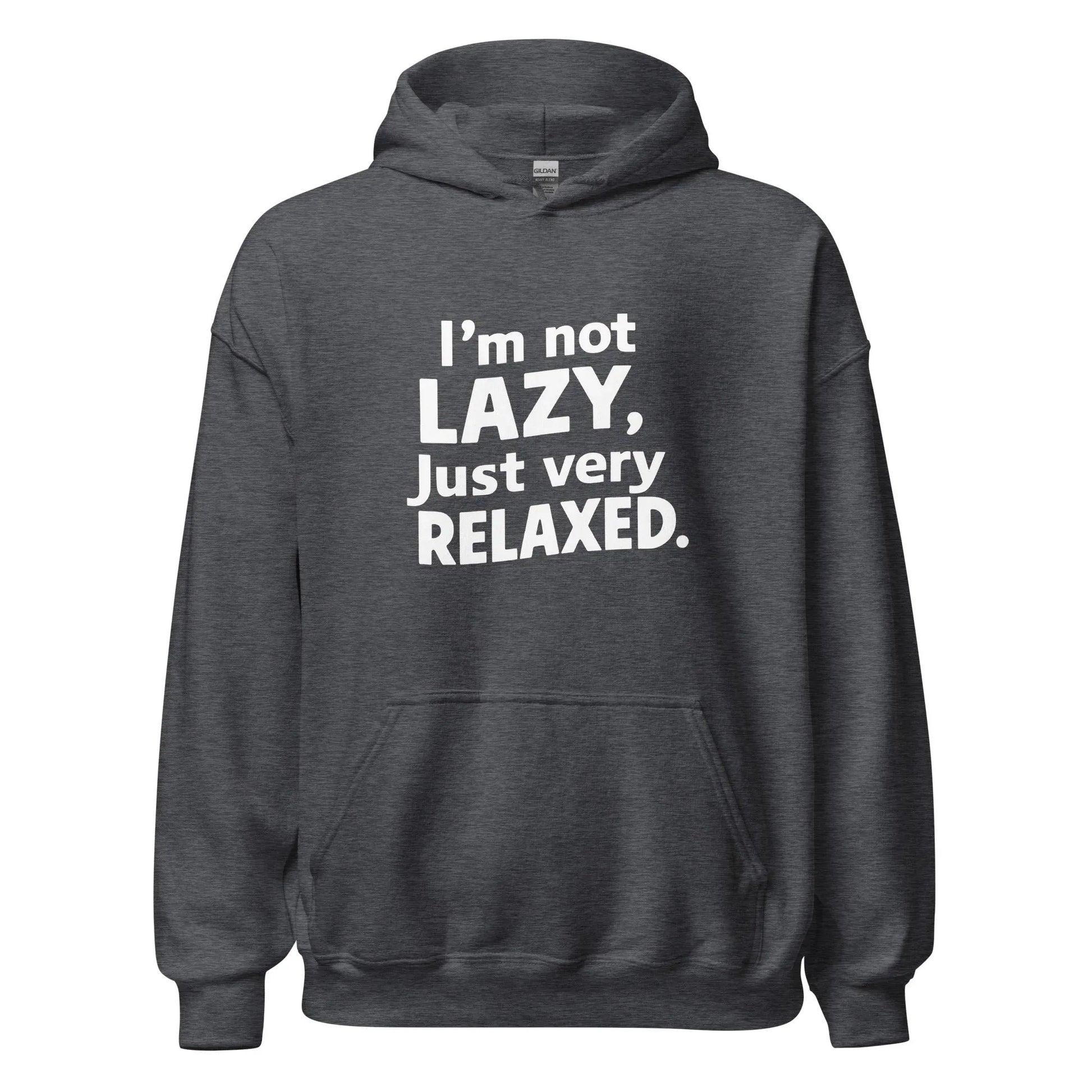 Unisex | I'm Not Lazy I'm Just Very Relaxed - Hoodie - AwRans Clothing