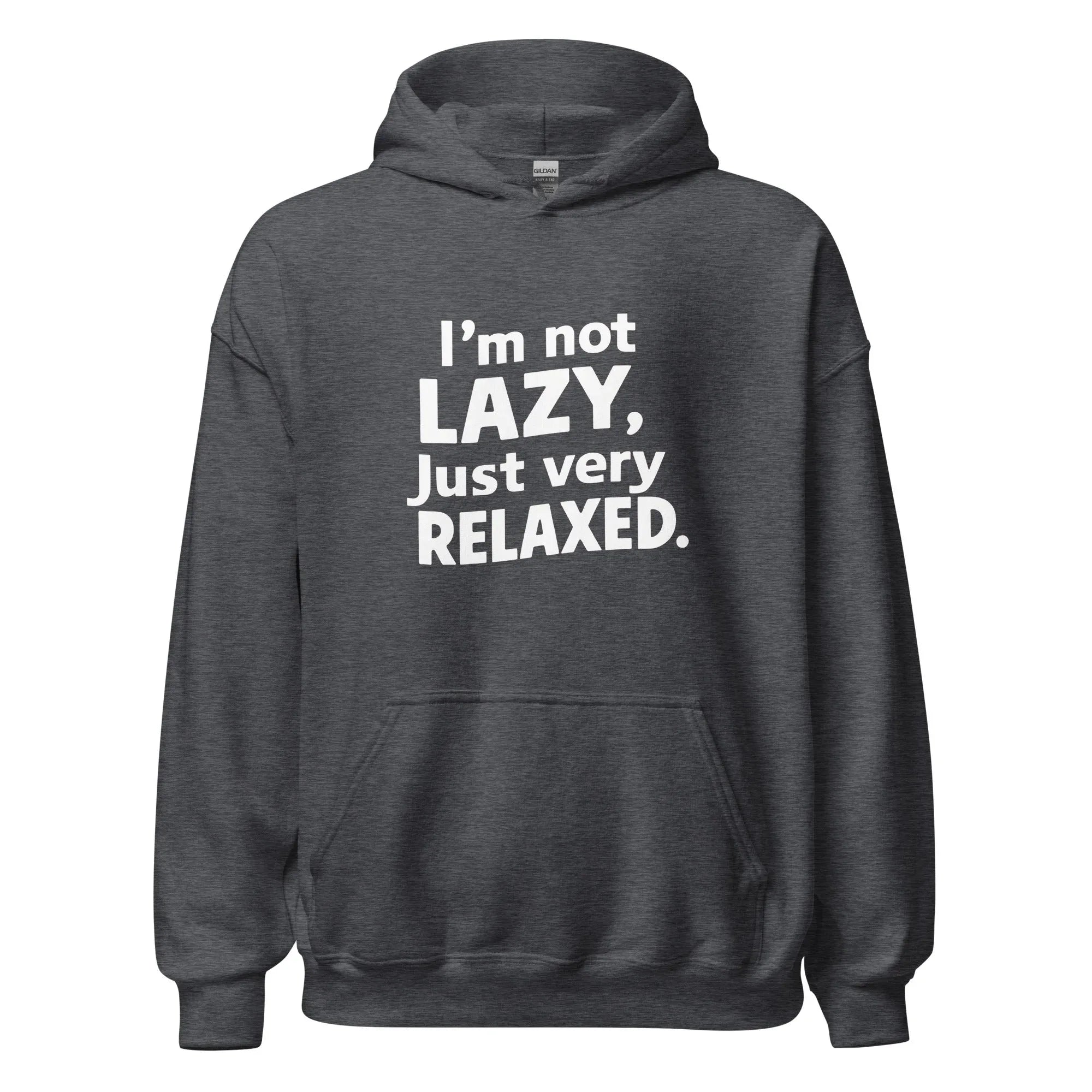 Unisex | I'm Not Lazy I'm Just Very Relaxed - Hoodie - AwRans Clothing