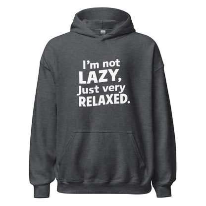 Unisex | I'm Not Lazy I'm Just Very Relaxed - Hoodie - AwRans Clothing