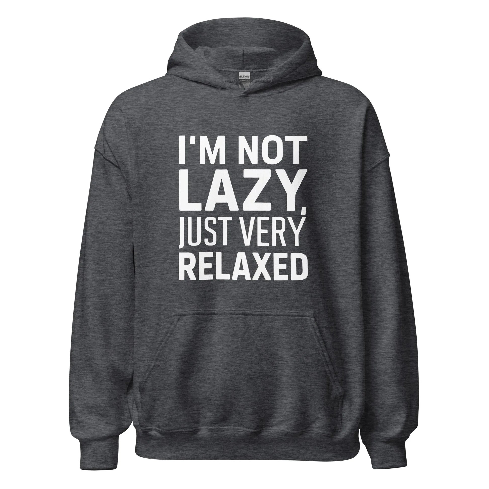 Unisex | I'm Not Lazy I'm Just Very Relaxed - Hoodie - AwRans Clothing