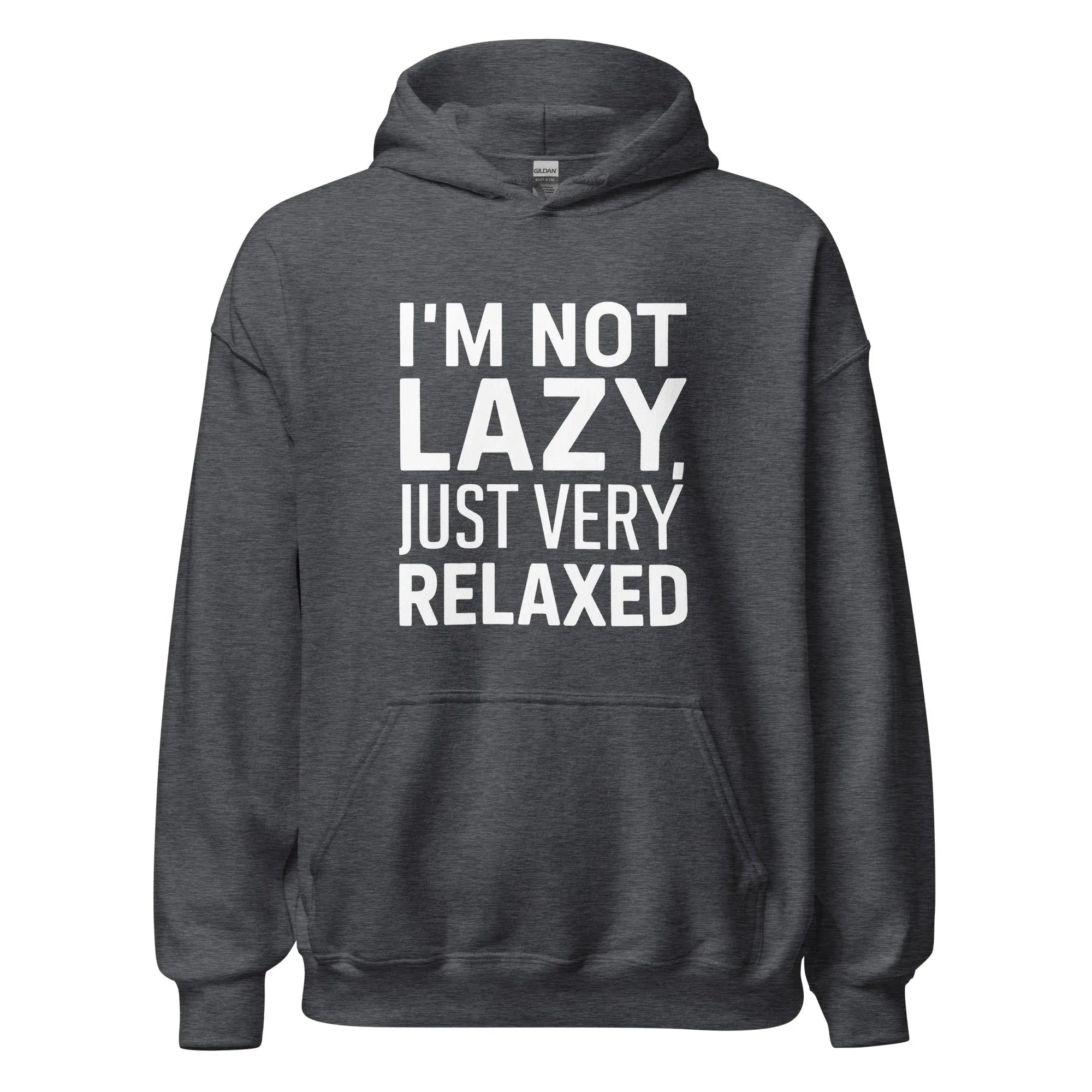 Unisex | I'm Not Lazy I'm Just Very Relaxed - Hoodie - AwRans Clothing