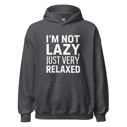 Unisex | I'm Not Lazy I'm Just Very Relaxed - Hoodie - AwRans Clothing