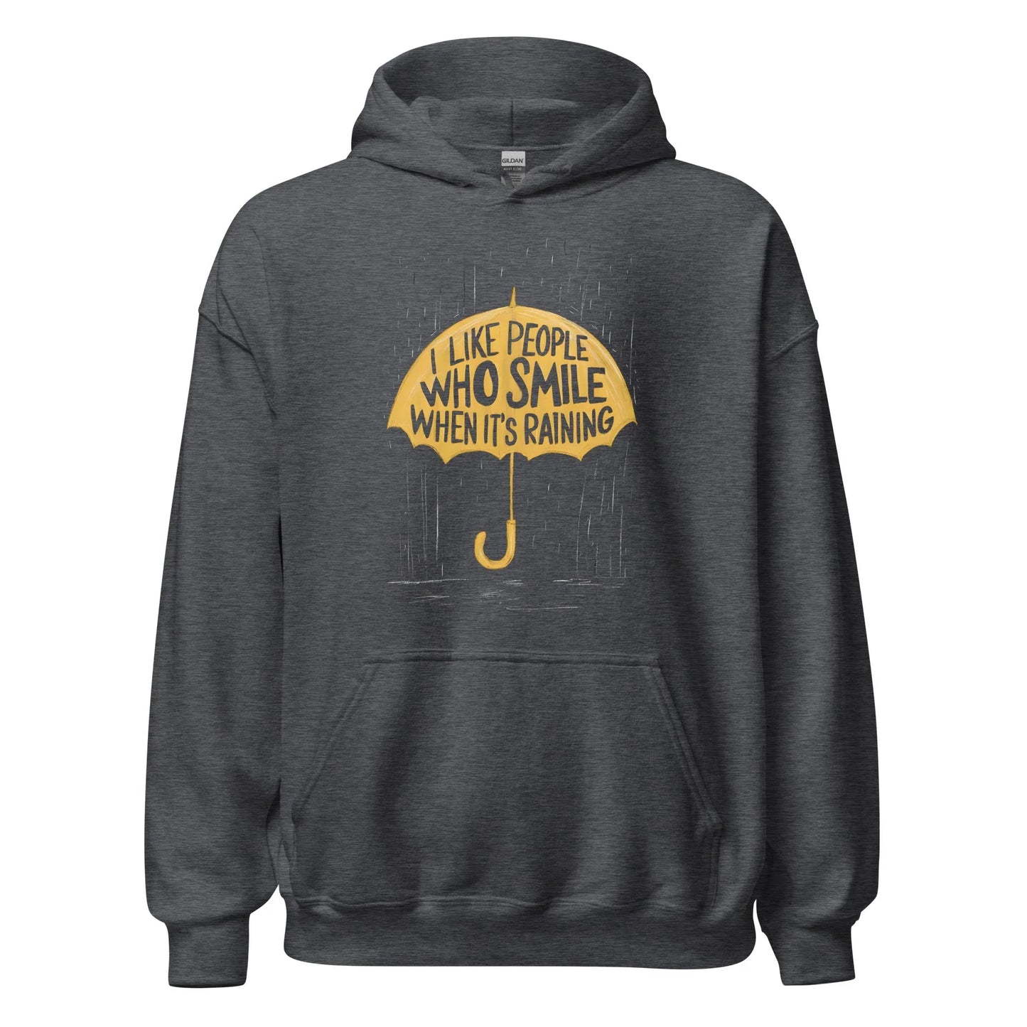 Unisex | I Like People Who Smile When It's Raining - Hoodie - AwRans Clothing