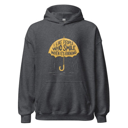 Unisex | I Like People Who Smile When It's Raining - Hoodie - AwRans Clothing