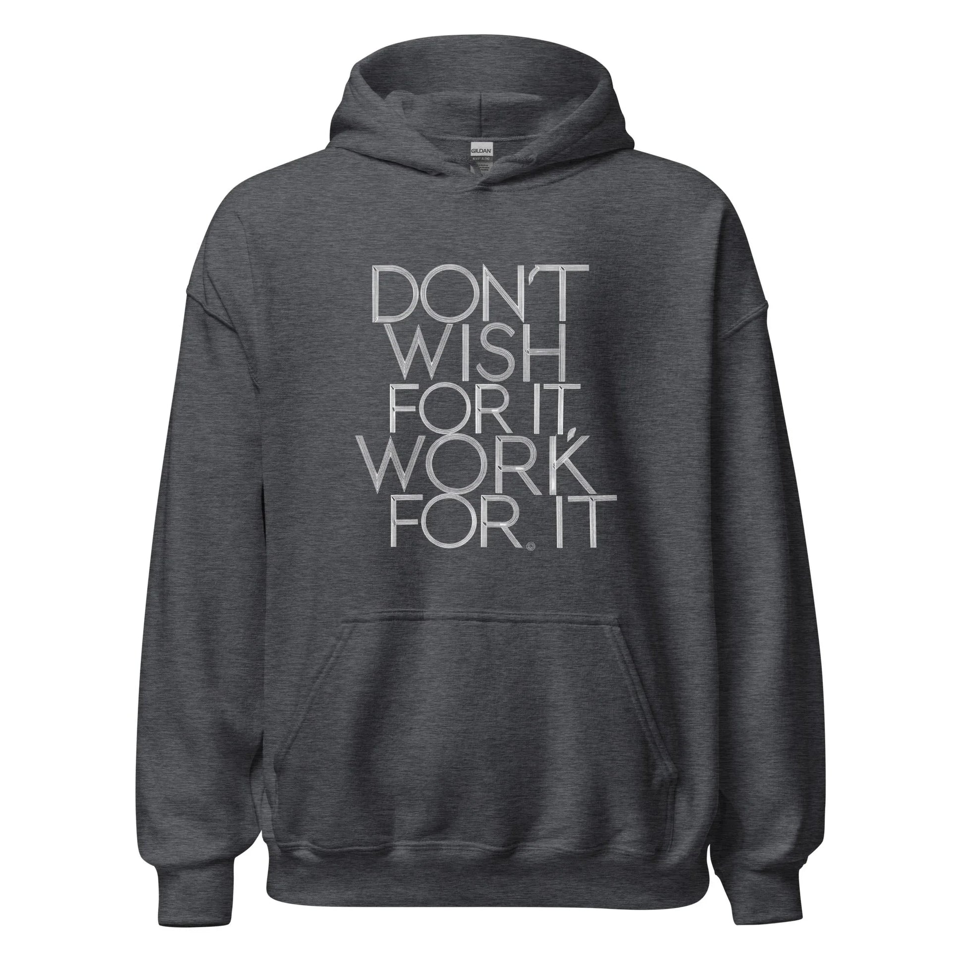 Unisex | DON'T WISH FOR IT - WORK FOR IT Stylish Hoodie - AwRans Clothing