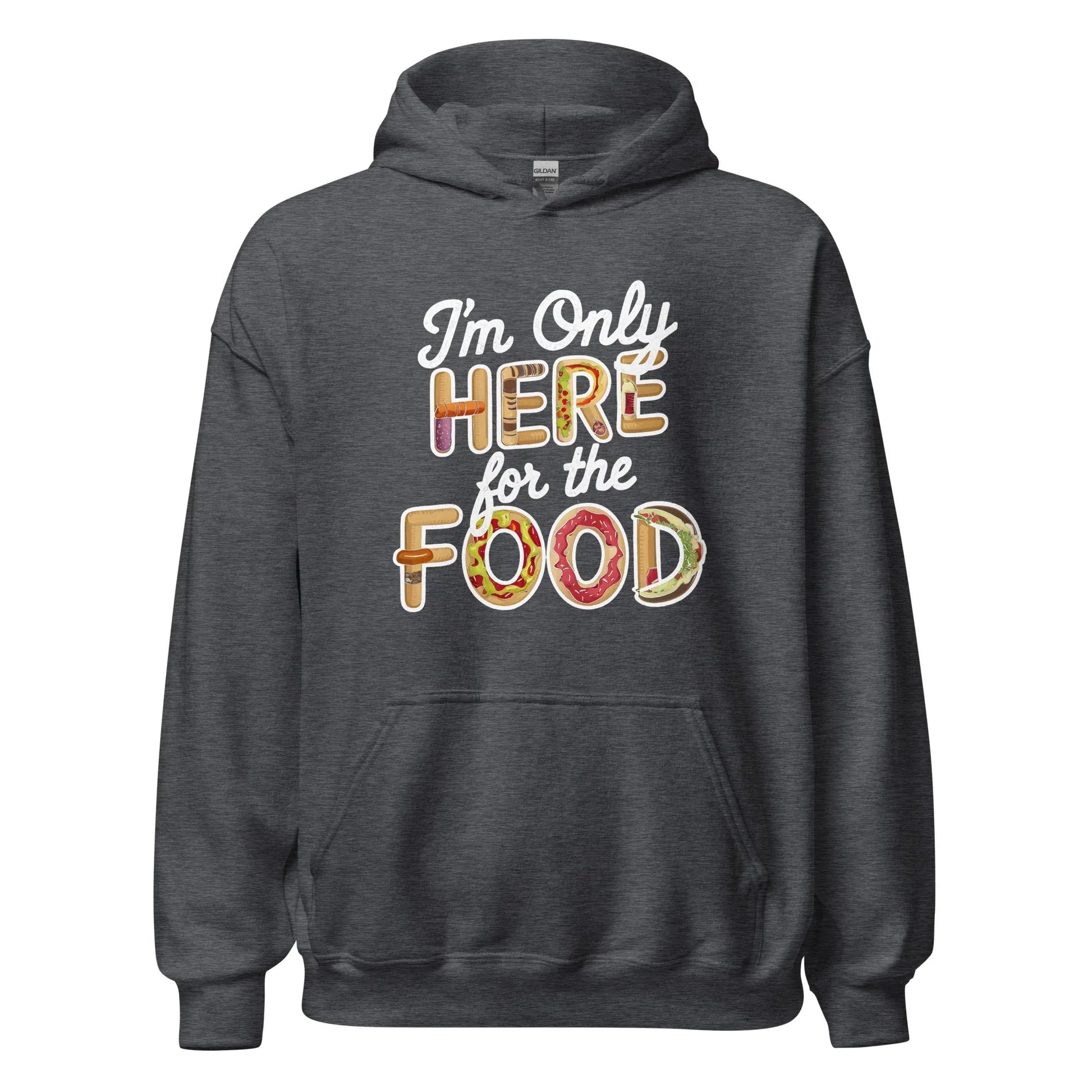 Unisex | I'm Only Here For The Food Hoodie - AwRans Clothing