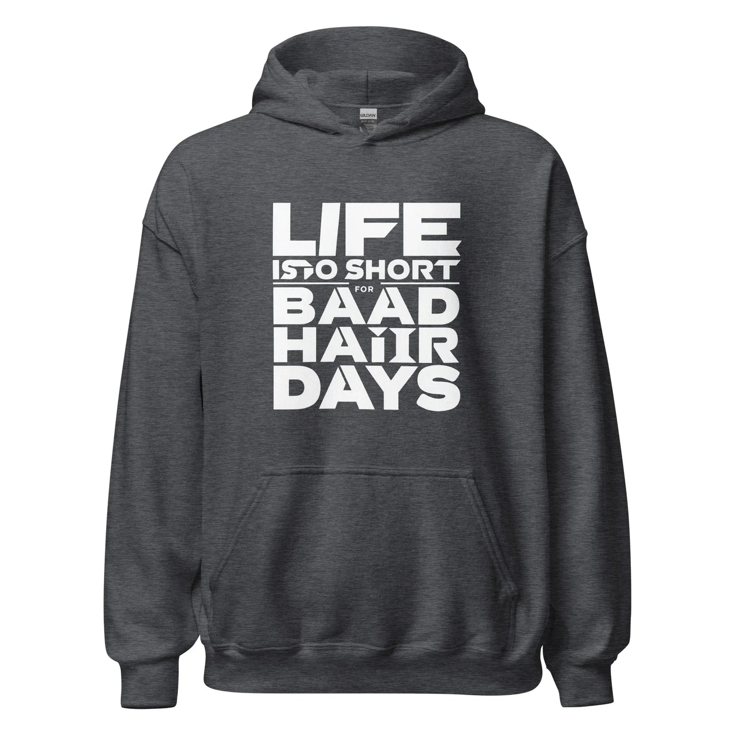 Unisex | Life Is Too Short For For Bad Hair Days! Hoodie - AwRans Clothing