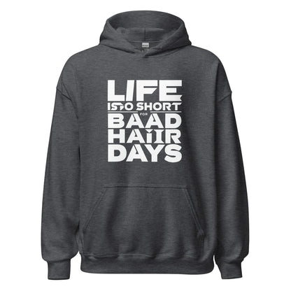 Unisex | Life Is Too Short For For Bad Hair Days! Hoodie - AwRans Clothing