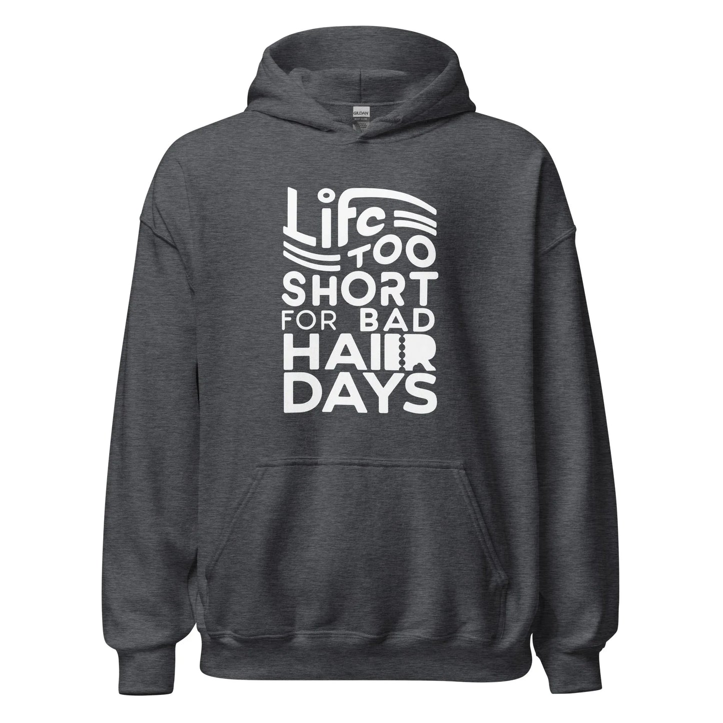 Unisex | LIFE IS TOO SHORT FOR BAD HAIR DAYS Soft, Smooth Hoodie - AwRans Clothing