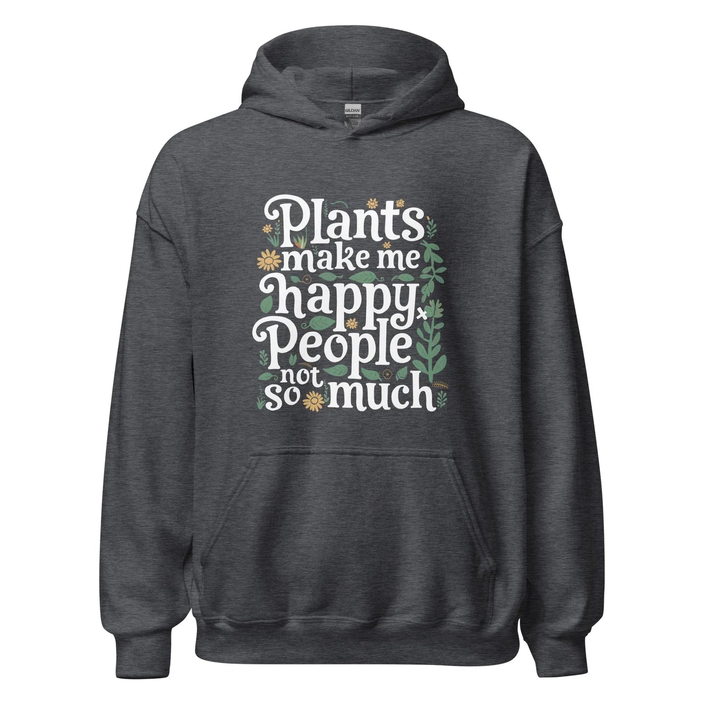 Unisex | Plants Make Me Happy, People Not So Much - Hoodie - AwRans Clothing