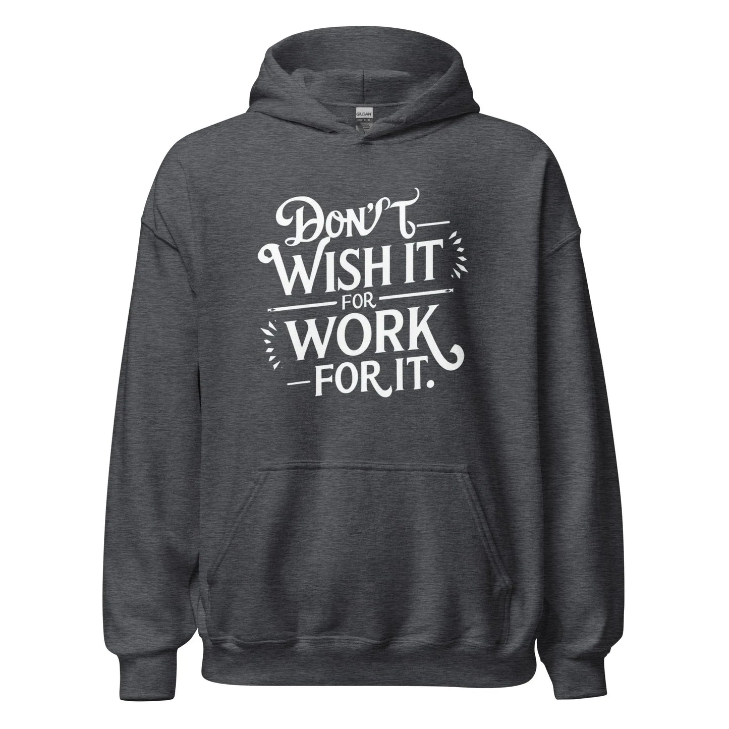 Unisex | Don't Wish For It Work For It - Hoodie - AwRans Clothing