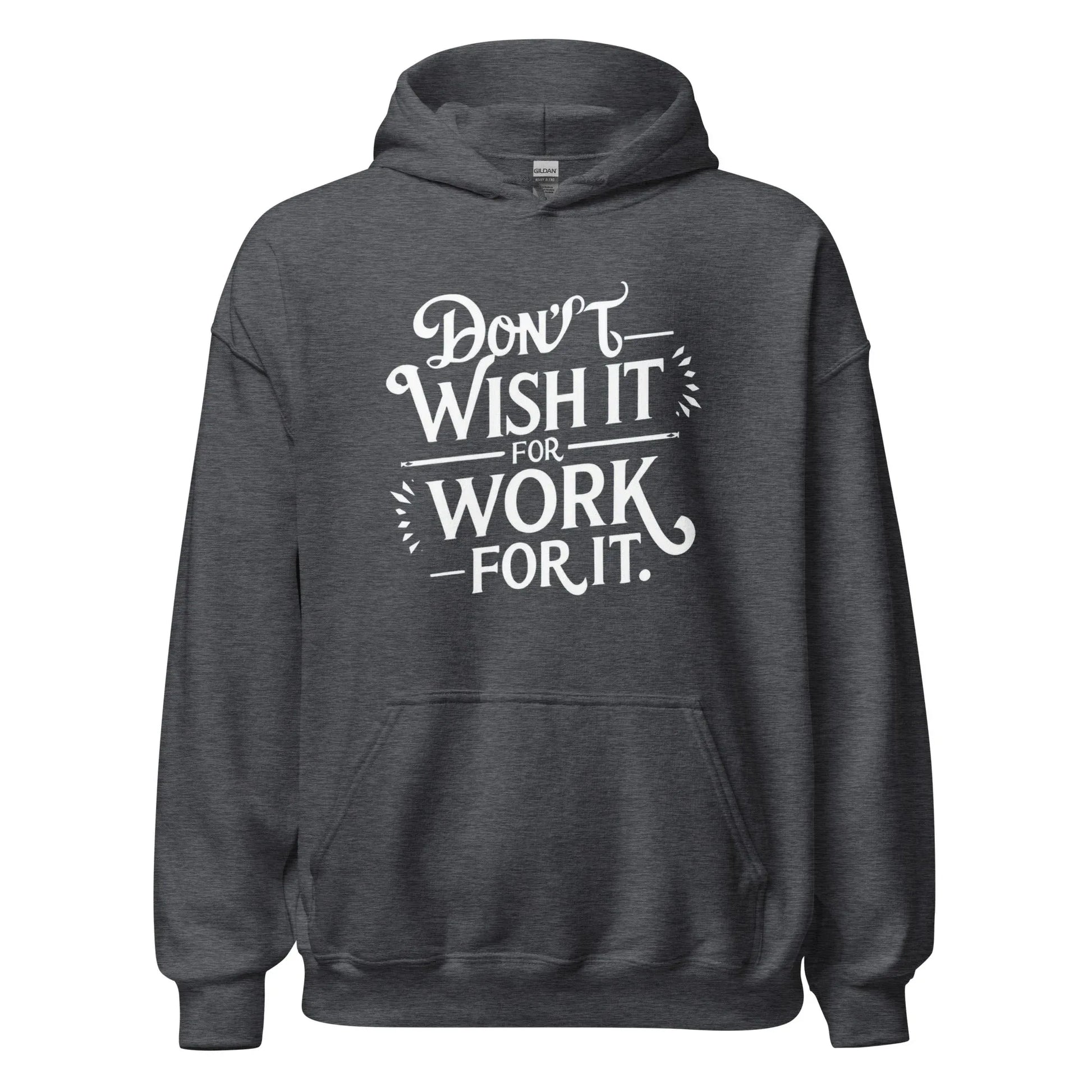 Unisex | Don't Wish For It Work For It - Hoodie - AwRans Clothing