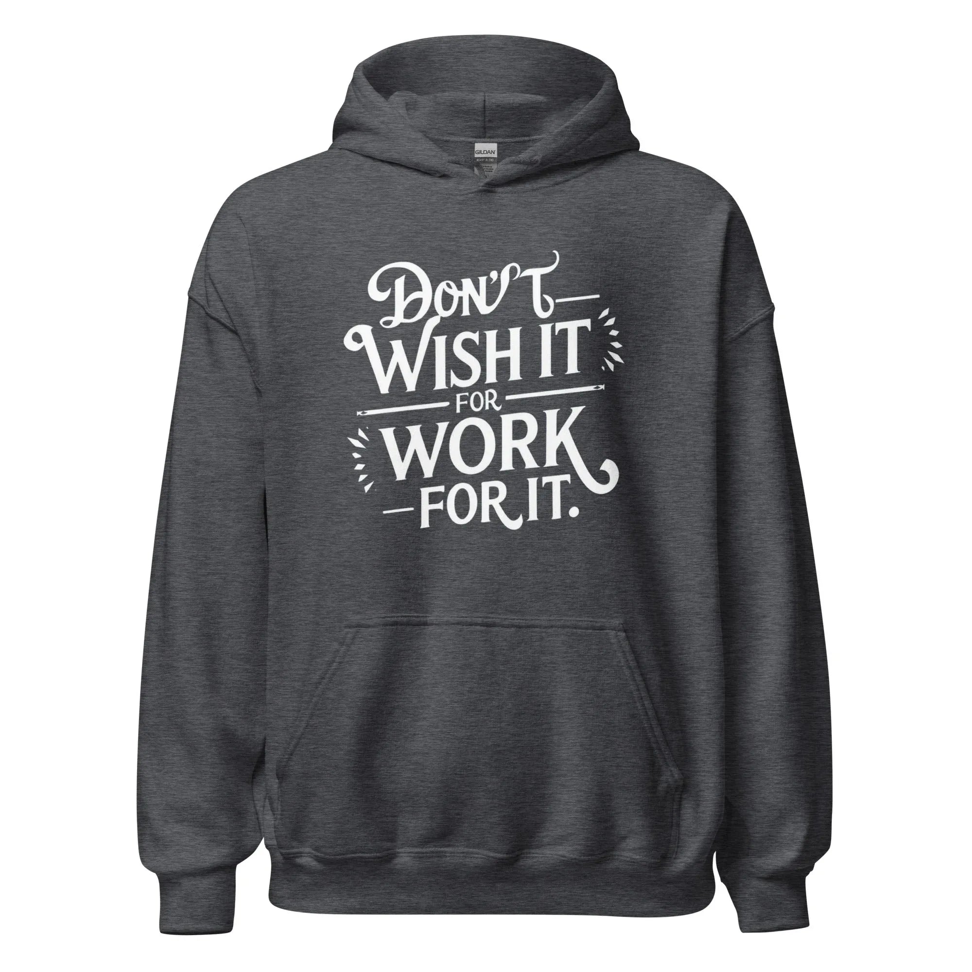 Unisex | Don't Wish For It Work For It - Hoodie - AwRans Clothing