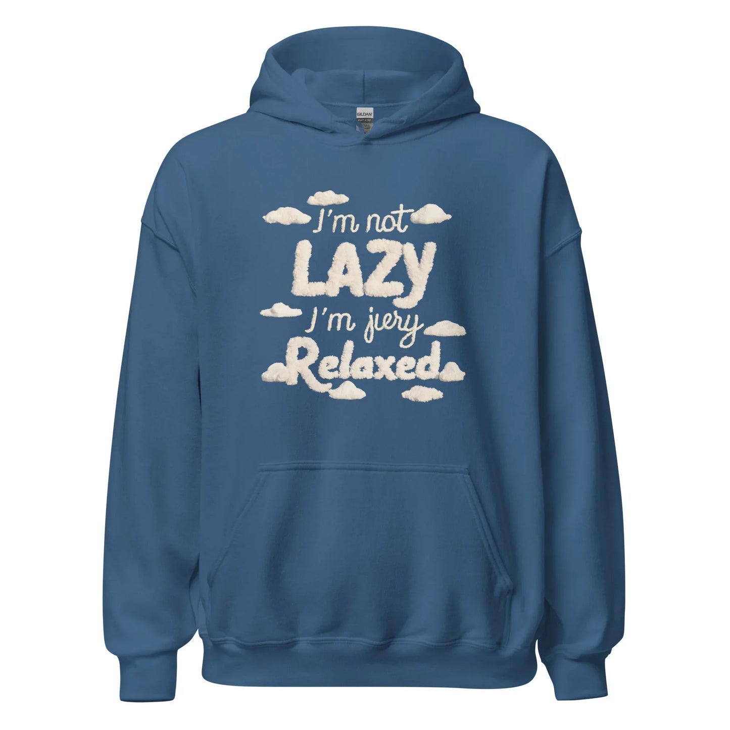 Unisex | I'm Not Lazy I'm Just Relaxed Hoodie - AwRans Clothing