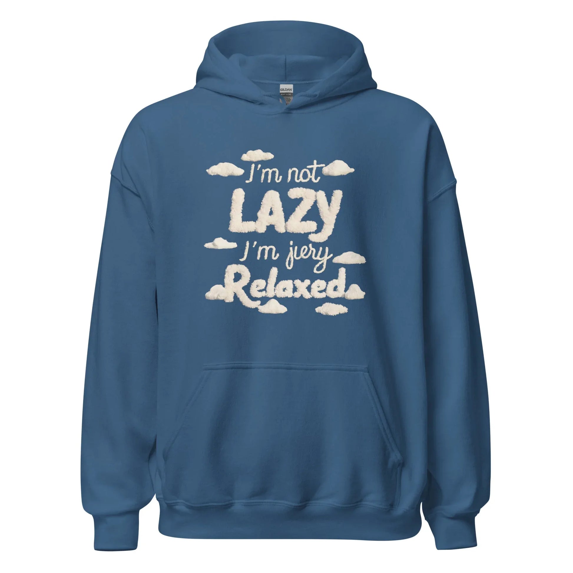 Unisex | I'm Not Lazy I'm Just Relaxed Hoodie - AwRans Clothing