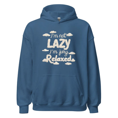 Unisex | I'm Not Lazy I'm Just Relaxed Hoodie - AwRans Clothing