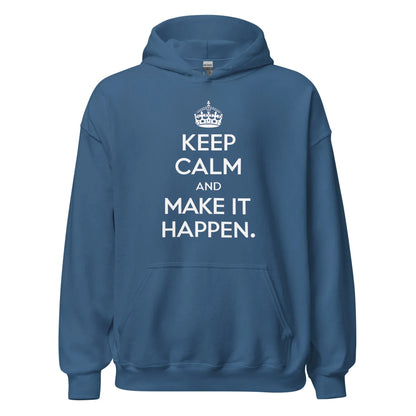 Unisex | Keep Calm And Make It Happen Hoodie - AwRans Clothing
