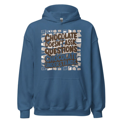 Unisex | Chocolate Doesn't Ask Questions Chocolate Understands Hoodie - AwRans Clothing