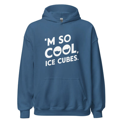 Unisex | 'M SO COOL ICE CUBES - Smooth, And Stylish Hoodie - AwRans Clothing
