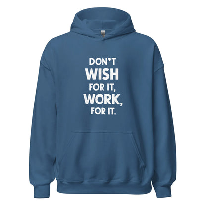 Unisex | Don't Wish For It Work For It - Soft Hoodie - AwRans Clothing