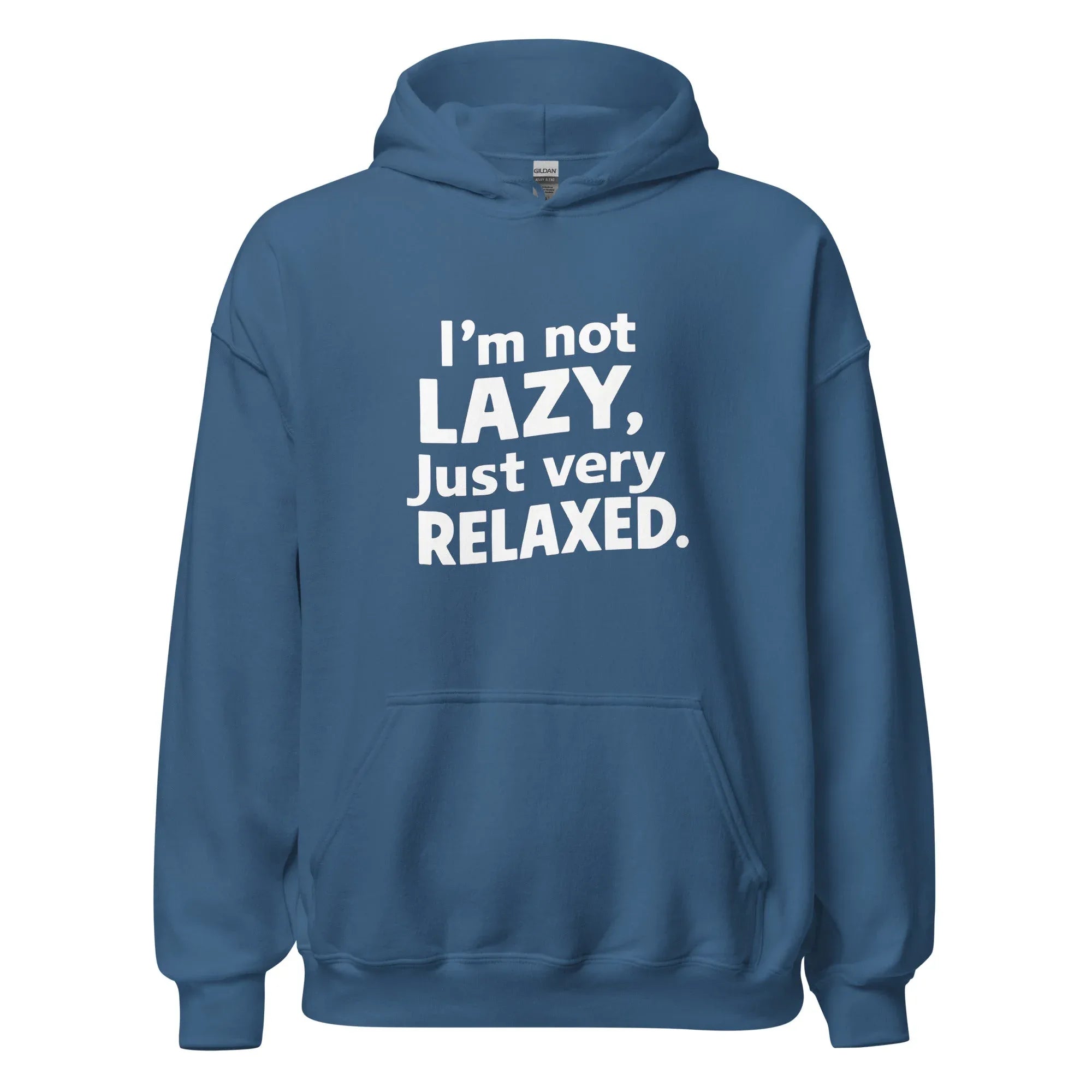 Unisex | I'm Not Lazy I'm Just Very Relaxed - Hoodie - AwRans Clothing