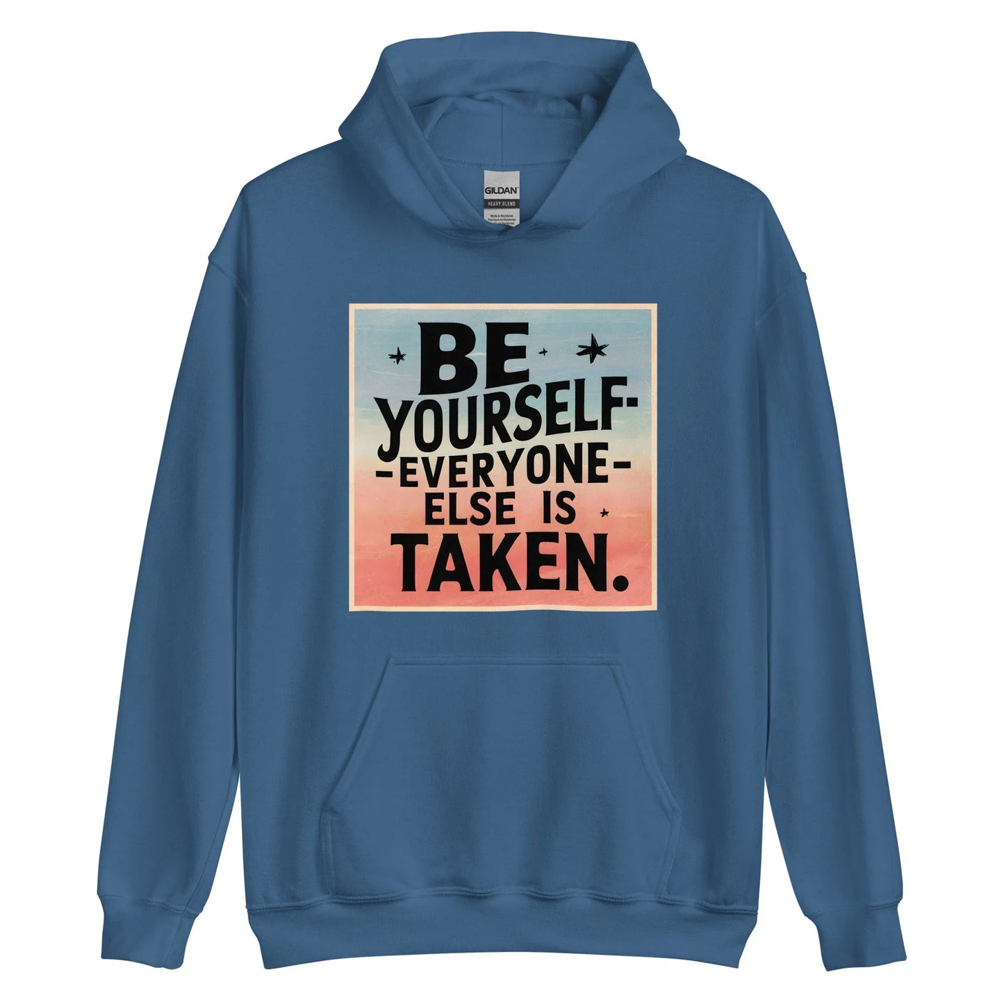 Unisex | Be Yourself Everyone Else Is Taken - Hoodie - AwRans Clothing