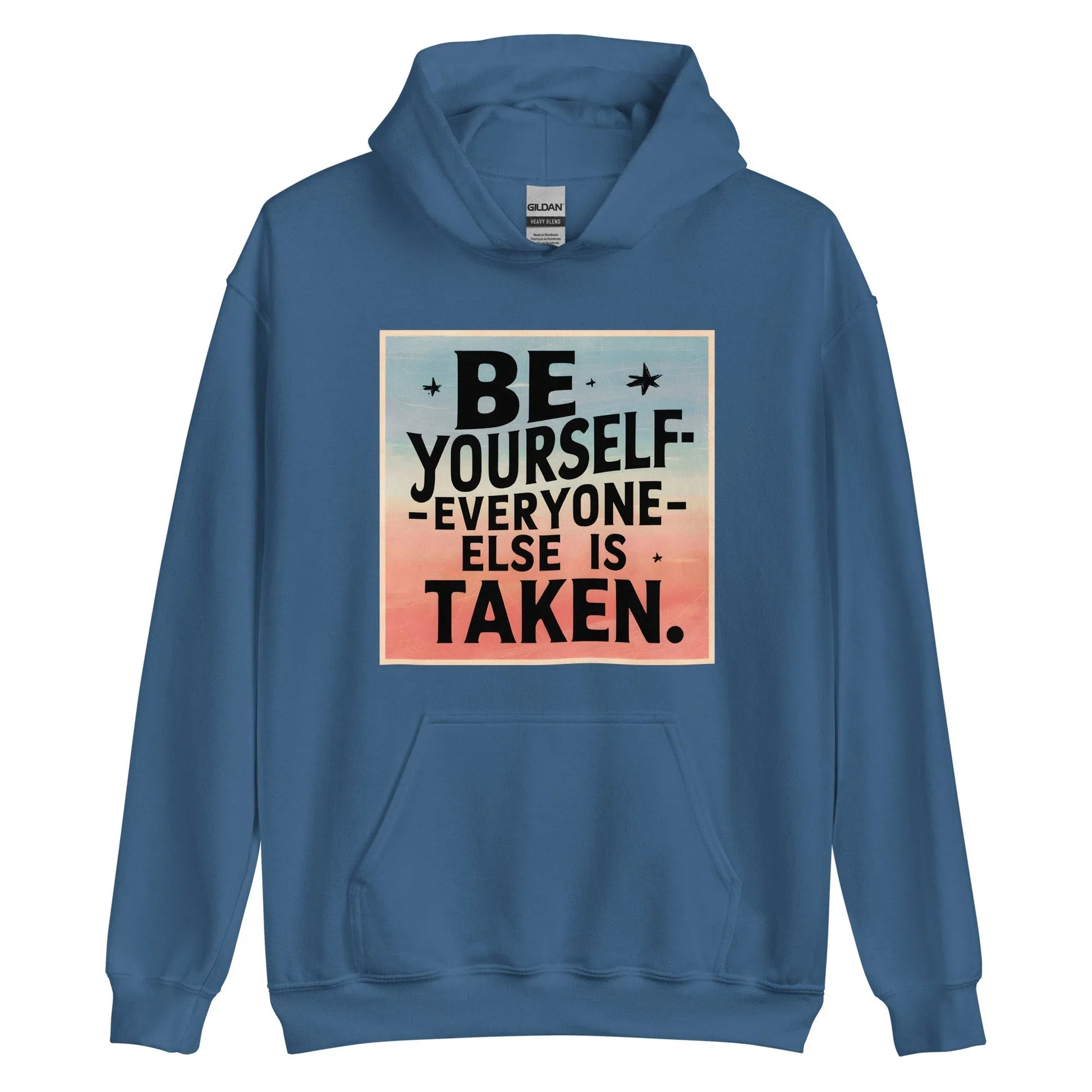 Unisex | Be Yourself Everyone Else Is Taken - Hoodie - AwRans Clothing