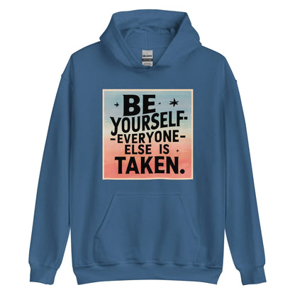 Unisex | Be Yourself Everyone Else Is Taken - Hoodie - AwRans Clothing