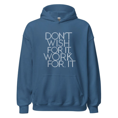Unisex | DON'T WISH FOR IT - WORK FOR IT Stylish Hoodie - AwRans Clothing