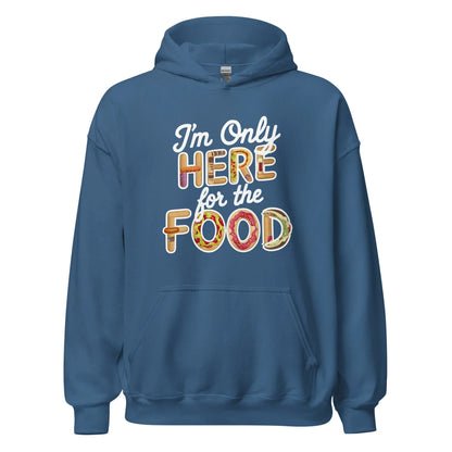 Unisex | I'm Only Here For The Food Hoodie - AwRans Clothing