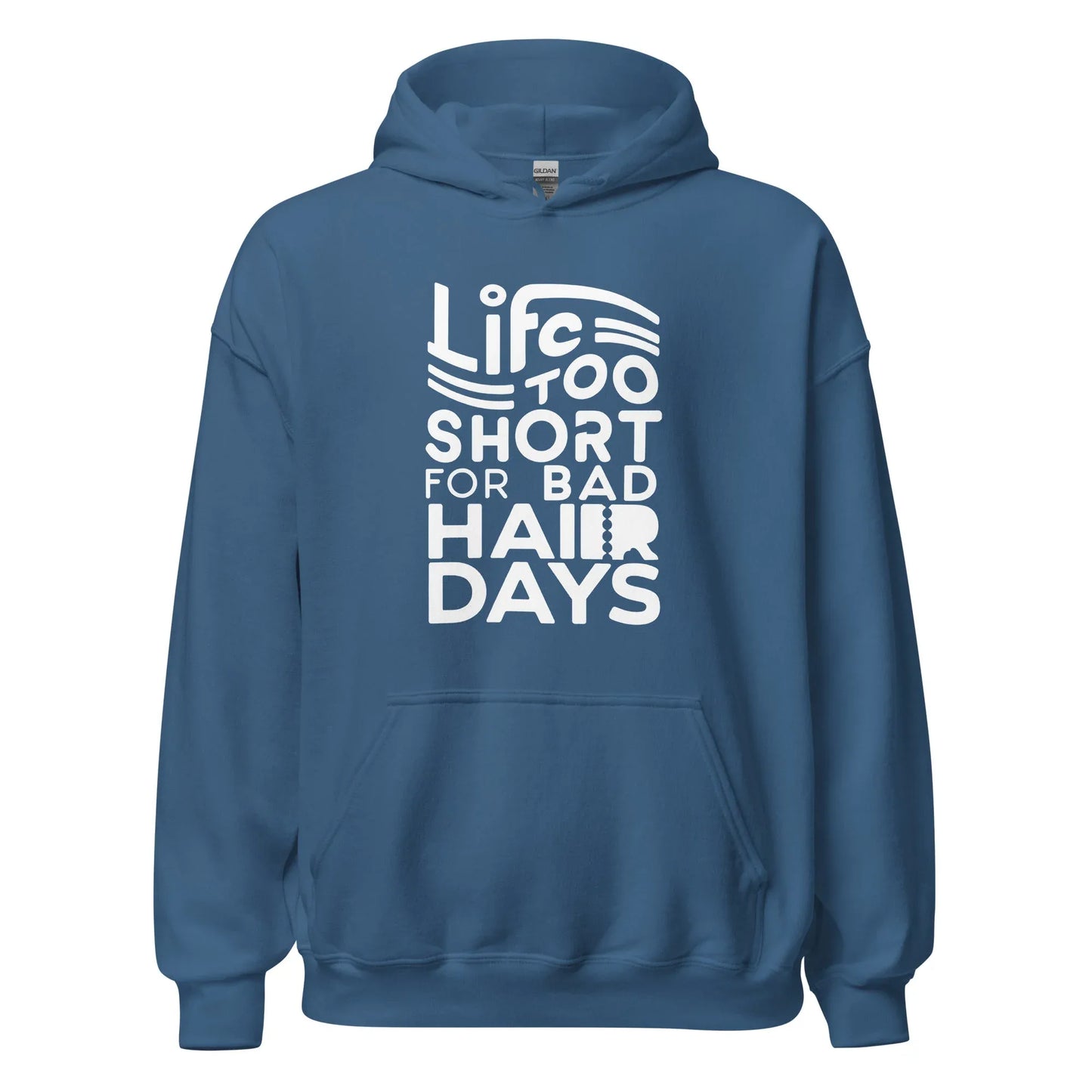 Unisex | LIFE IS TOO SHORT FOR BAD HAIR DAYS Soft, Smooth Hoodie - AwRans Clothing