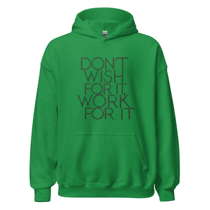 Unisex | DON'T WISH FOR IT - WORK FOR IT Stylish Hoodie - AwRans Clothing